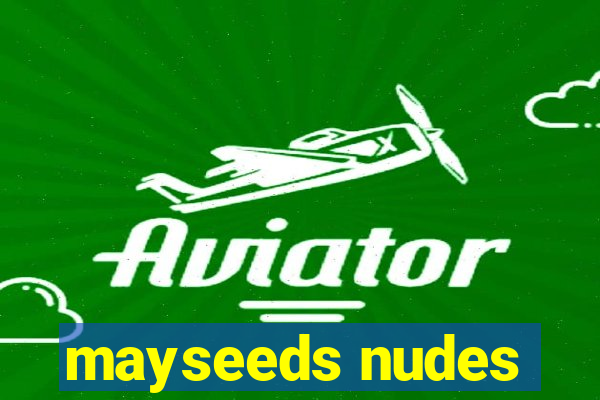 mayseeds nudes